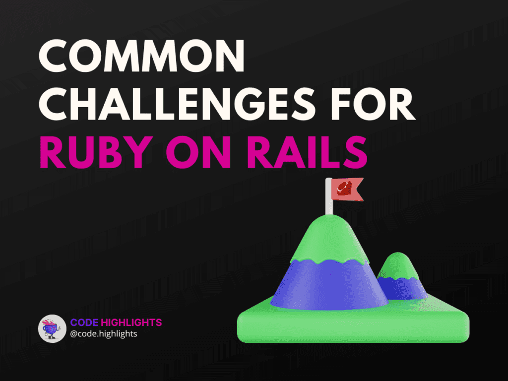 Common Challenges and Their Solutions for Ruby on Rails Development