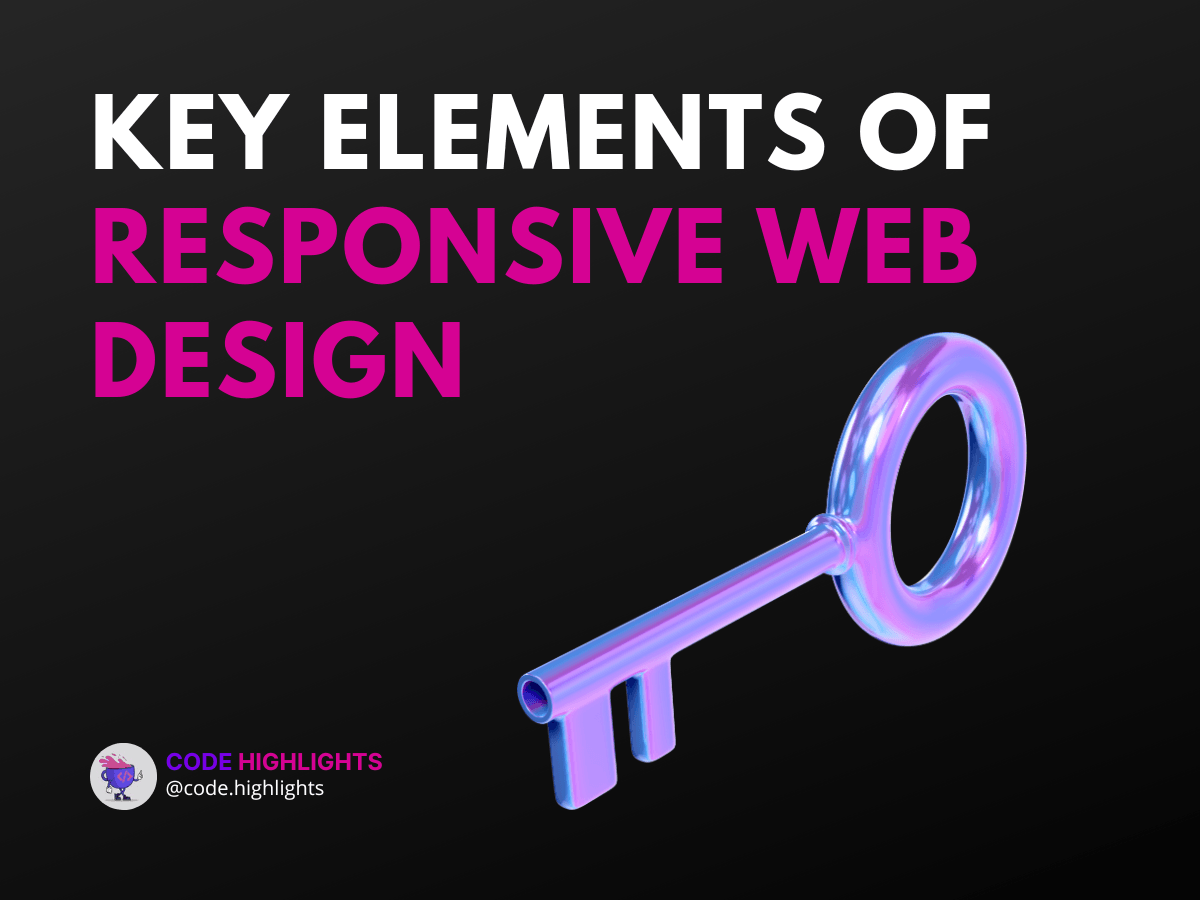 Key Elements of Responsive Web Design