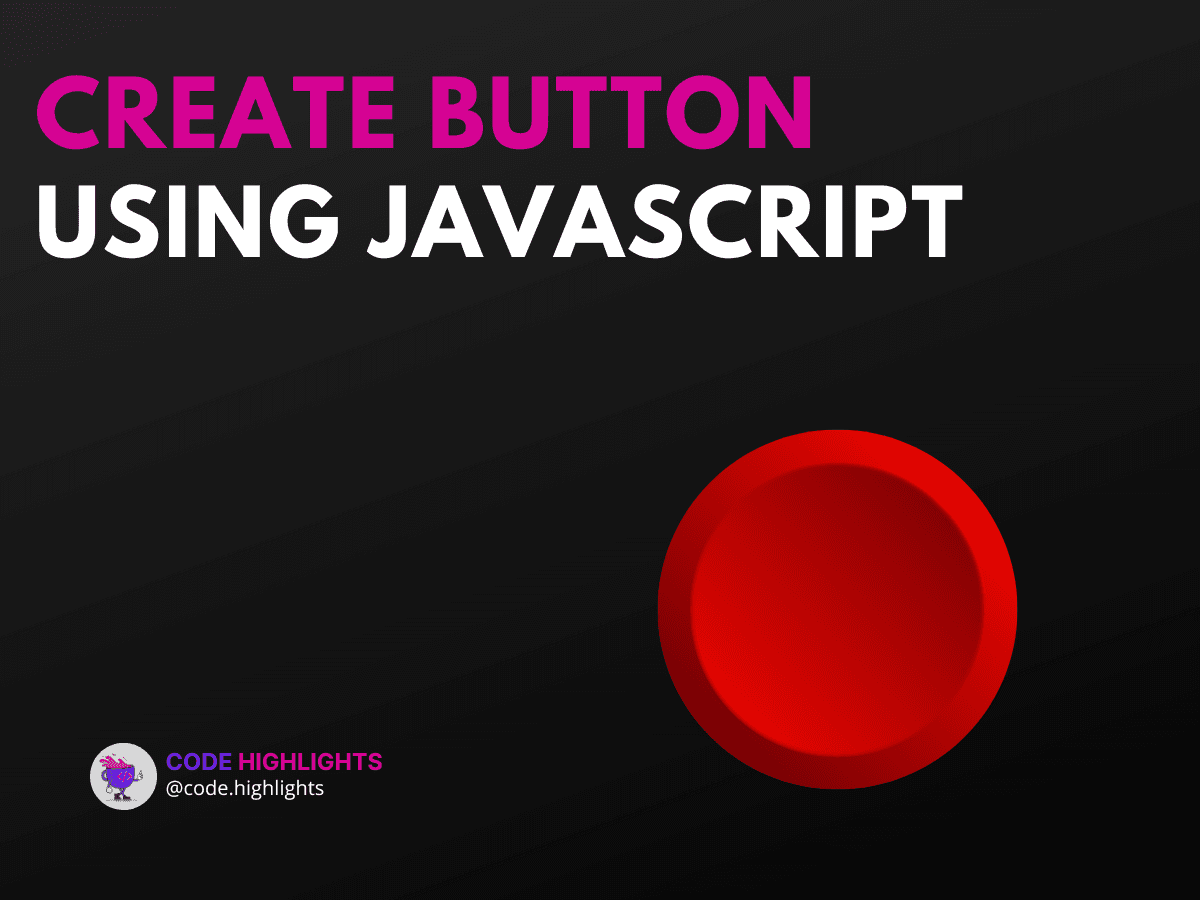 7 Easy Steps to Create Button Using JavaScript