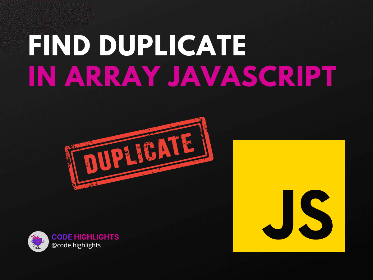 Ultimate Guide: Find Duplicate in Array JavaScript Efficiently