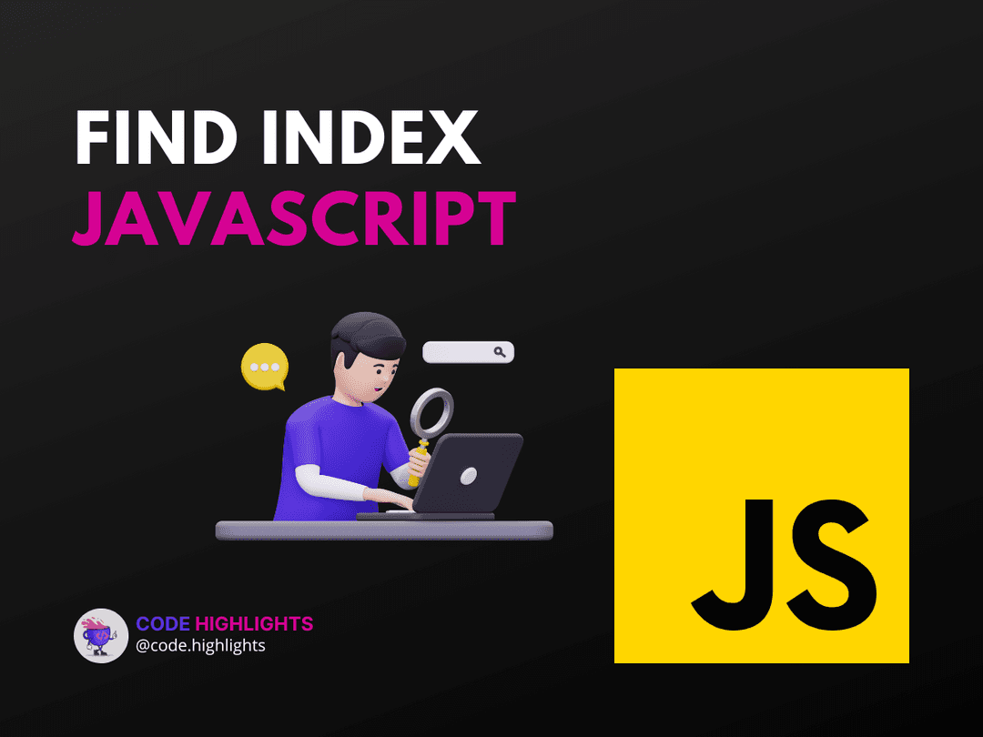 How to Use FindIndex JavaScript for Efficient Coding Article