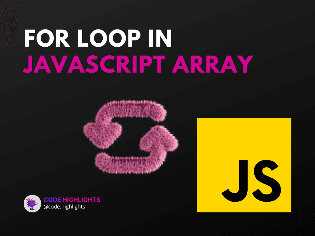 What Every Developer Must Know About For Loop in JavaScript Array Article