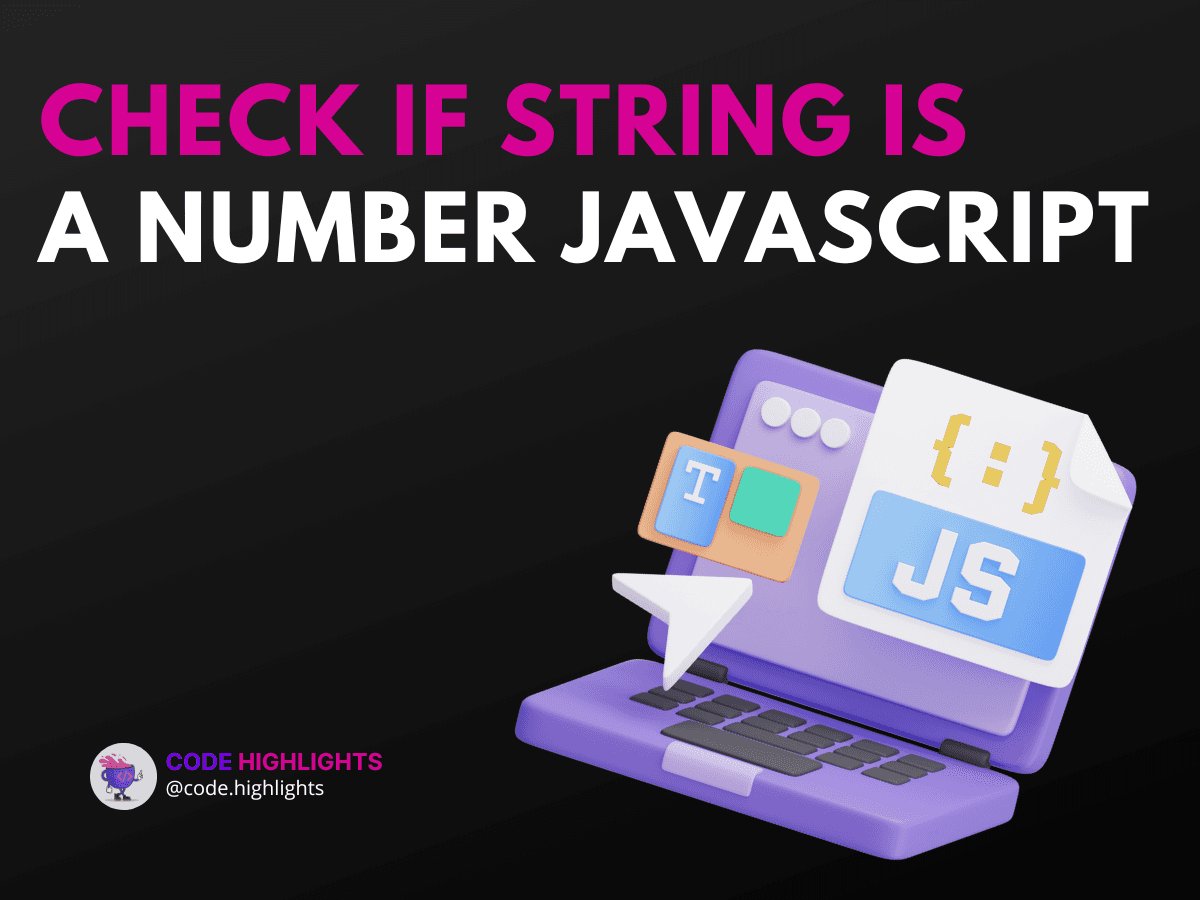 How to Check If a String is a Number JavaScript: 4 Quick Tips