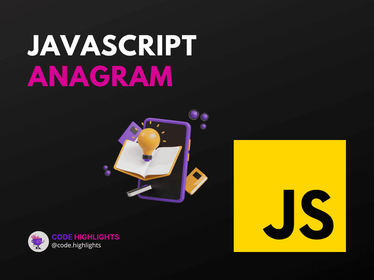 How to Solve Javascript Anagram Puzzles Efficiently