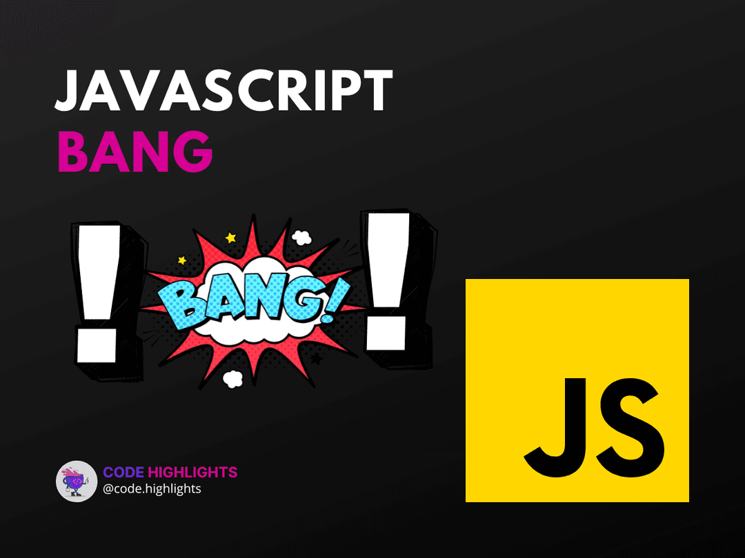 5 Proven Strategies to Master JavaScript Bang (!) for Coders Article