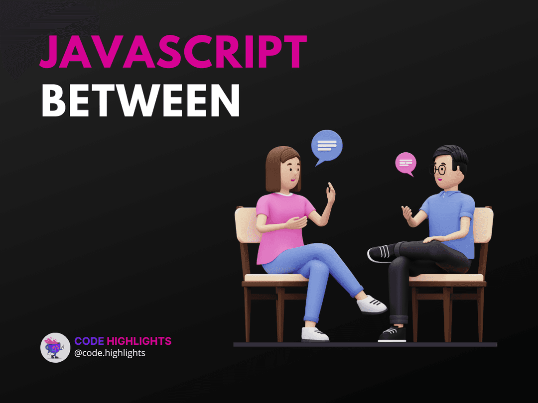 5 Essential JavaScript Between Methods to Master in 2024 Article