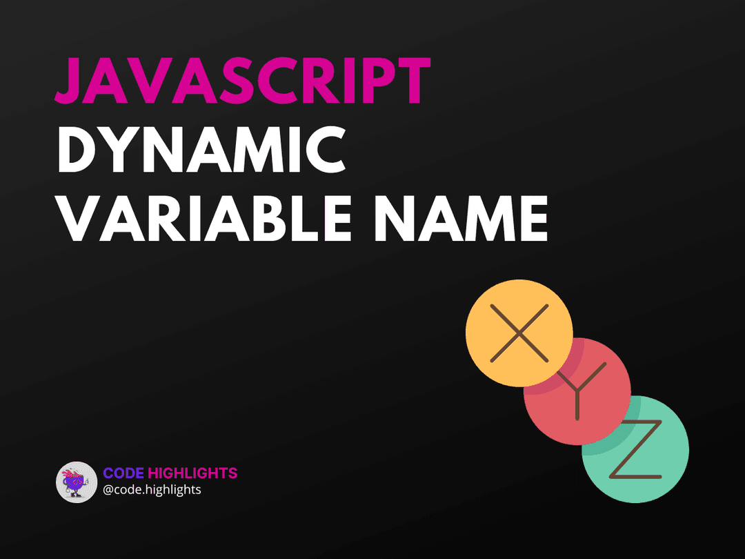 How to Use JavaScript Dynamic Variable Name for Flexibility Article