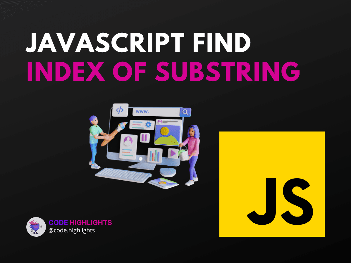 5 Quick Tips: JavaScript Find Index of Substring