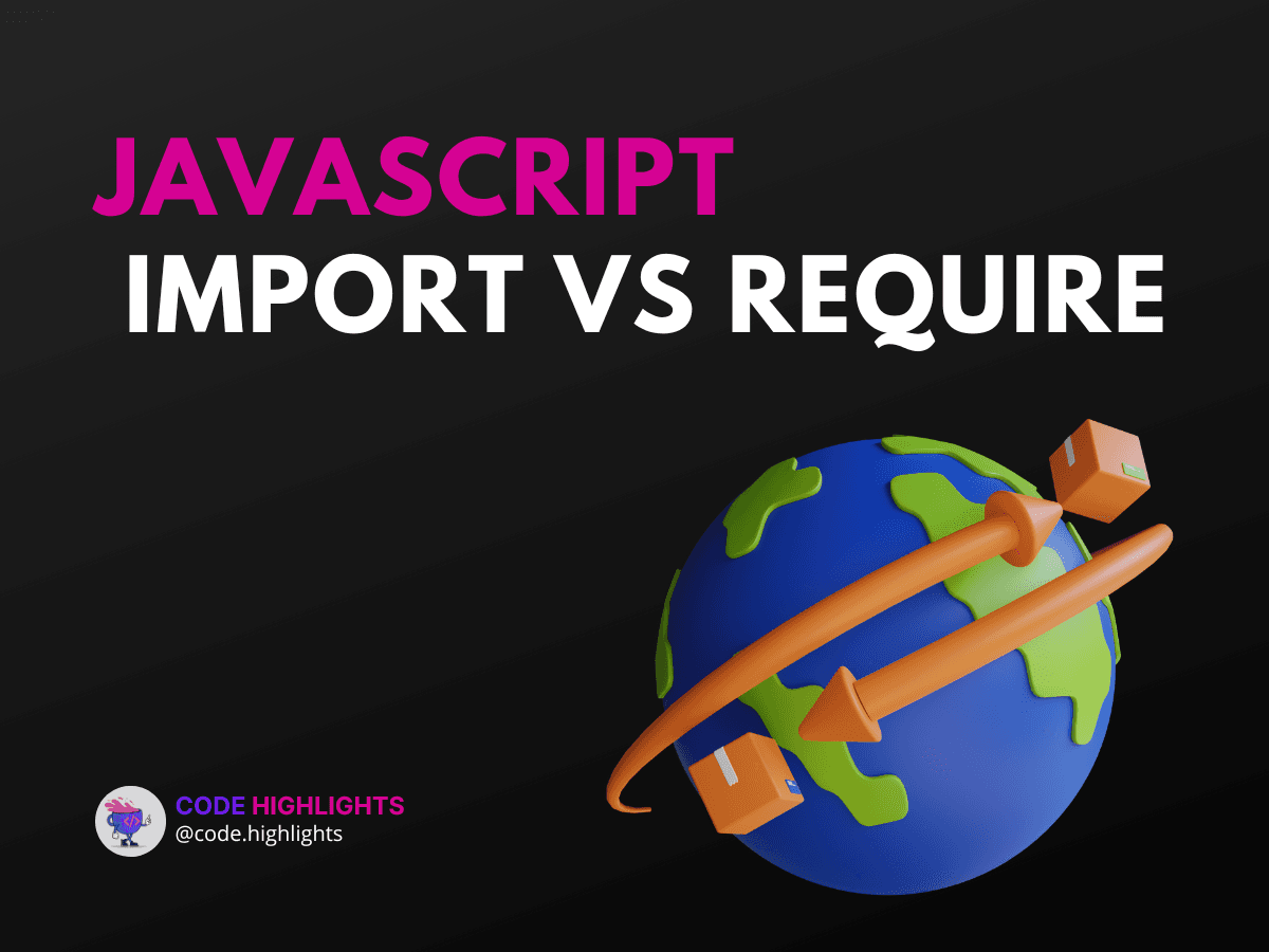 Avoid Confusion: JavaScript Import vs Require with These Simple Tips