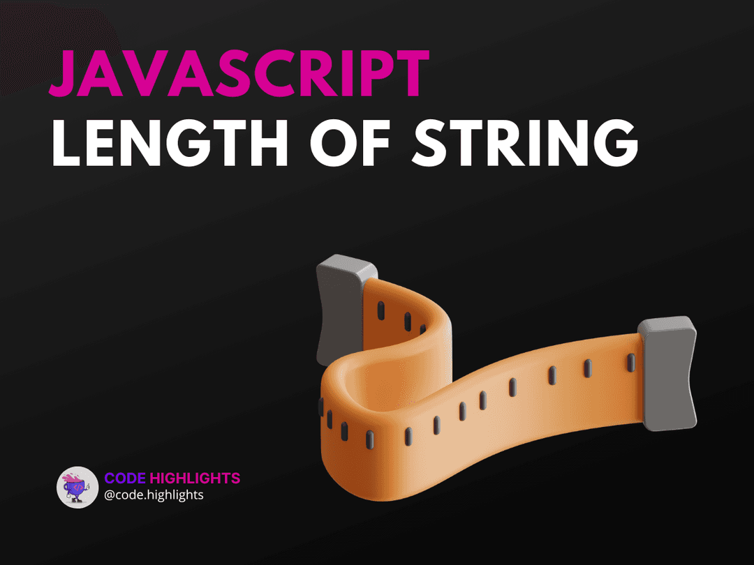 7 Tips for JavaScript Length of String Mastery Article