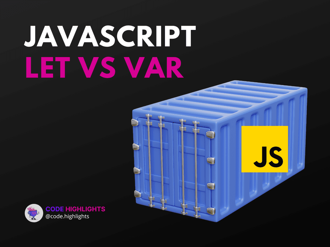 Understanding JavaScript Let vs Var: Which to Use? Article