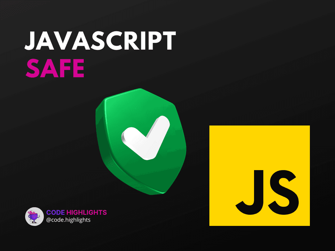 The Secret to Javascript Safe Programming Article