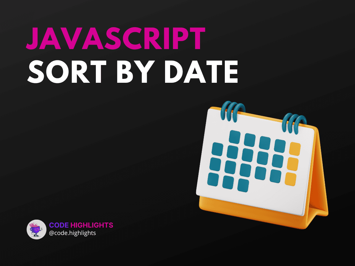 How to JavaScript Sort by Date Easily