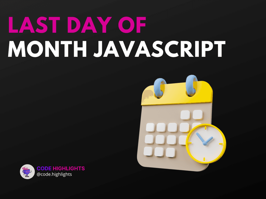 How to Calculate Last Day of Month JavaScript Easily Article