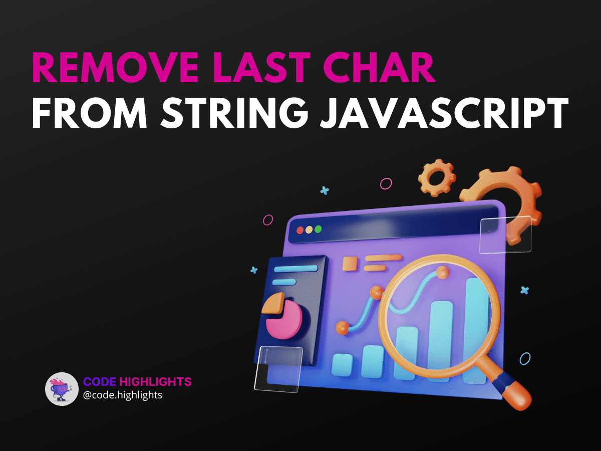 7 Simple Ways to Remove Last Character from String JavaScript