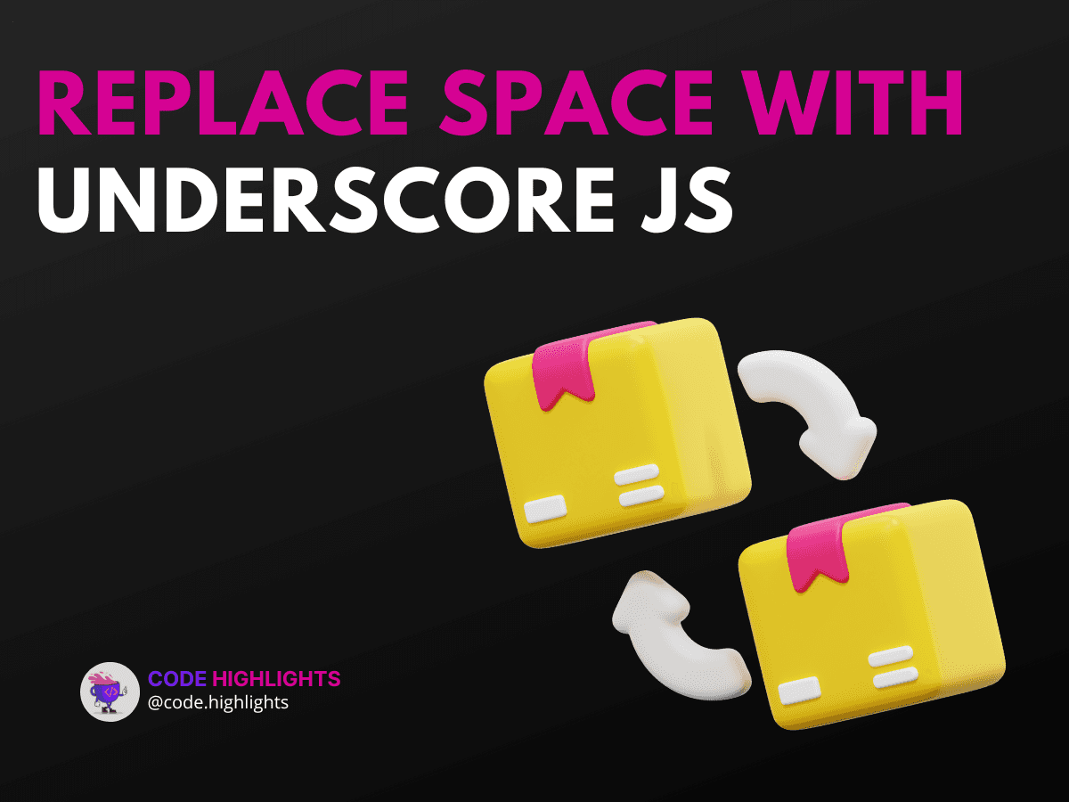 5 Quick Methods to Replace Space with Underscore JavaScript