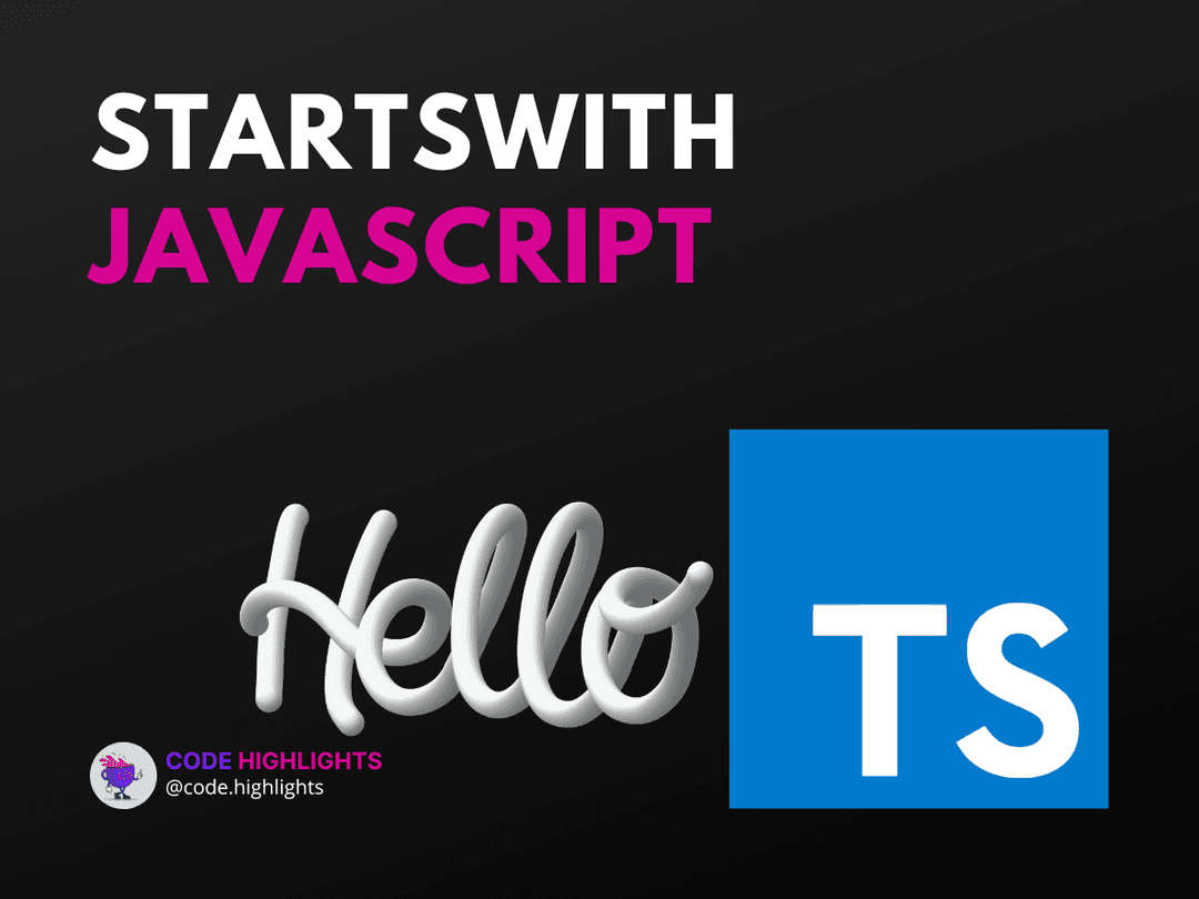 How to use the JavaScript startsWith() method Article