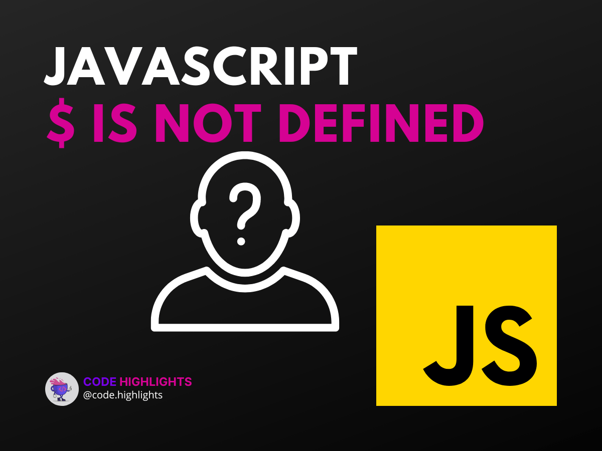 How to Fix ReferenceError: $ is Not Defined in JavaScript