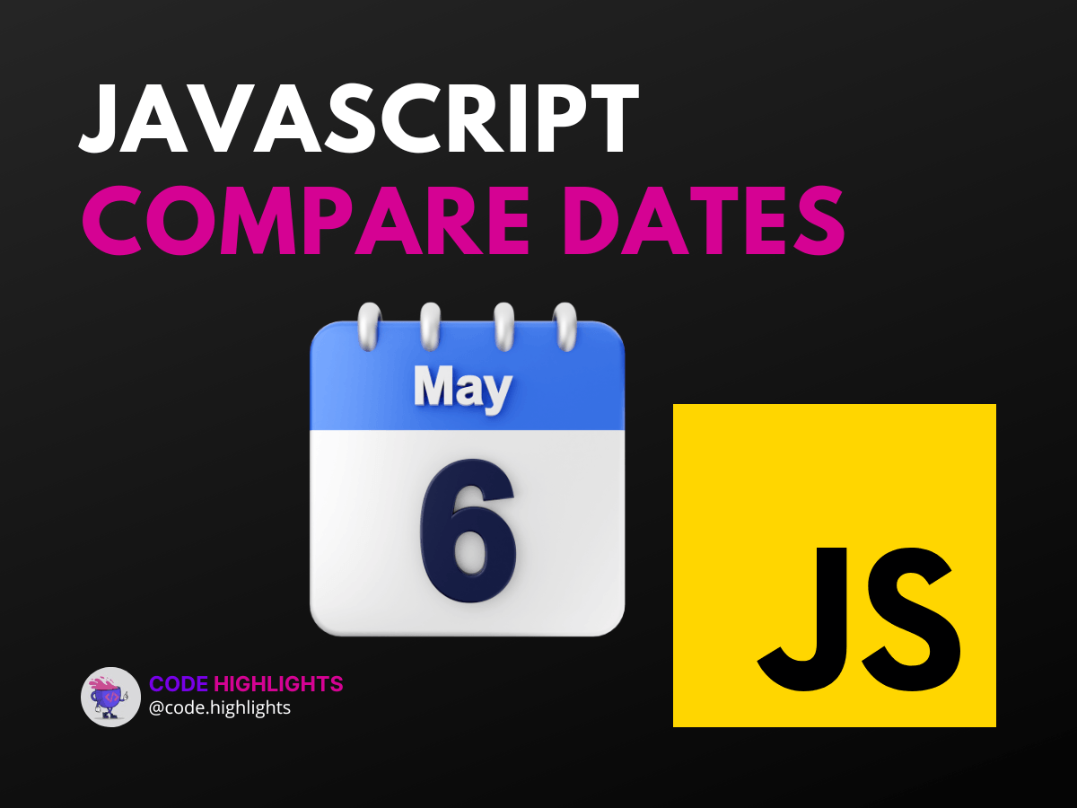 How to Easily Compare Dates with JavaScript
