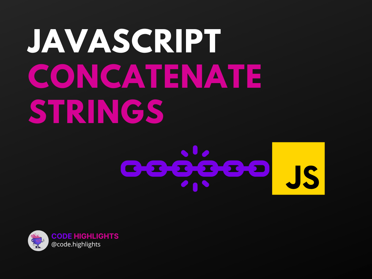 How to Concatenate Strings in JavaScript Like a Pro