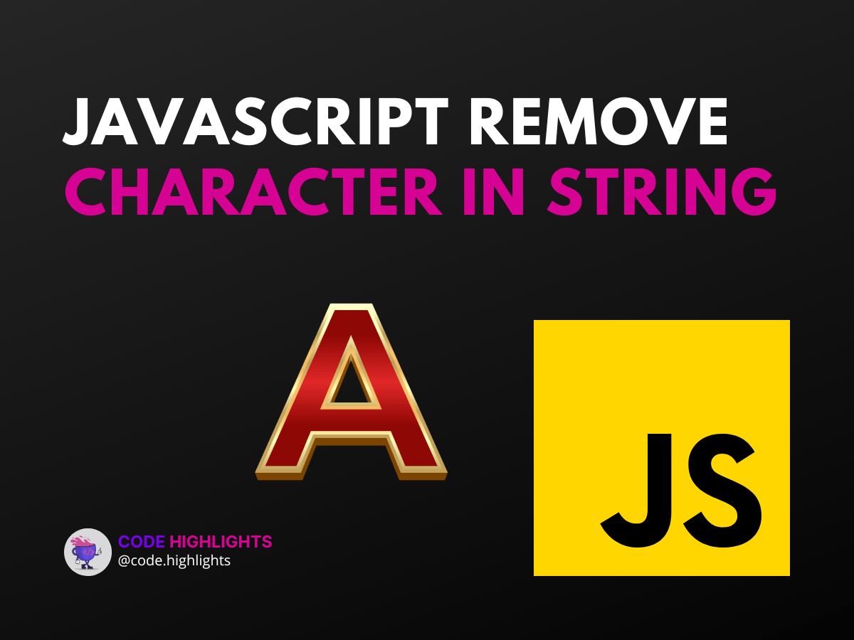 How to Easily JavaScript Remove Character from String