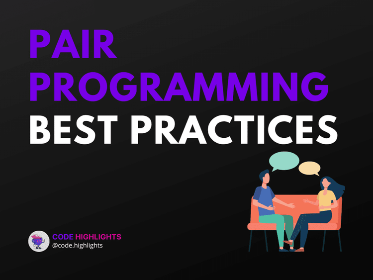 Pair Programming benefits and best practices Article