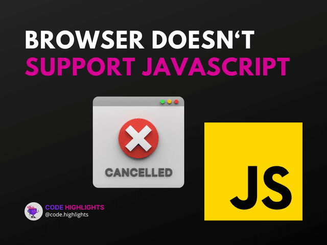 5 Fixes When The Browser You Are Using Doesn't Support JavaScript ...